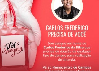 BAIXO ESTOQUE DE SANGUE OBRIGA PACIENTES A FAZER CAMPANHA PARA CIRURGIAS EM CAMPOS.